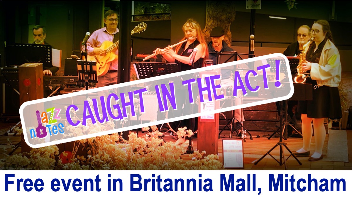 Caught In The Act! at Britannia Mall, Mitcham